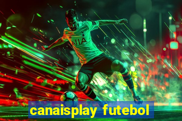 canaisplay futebol